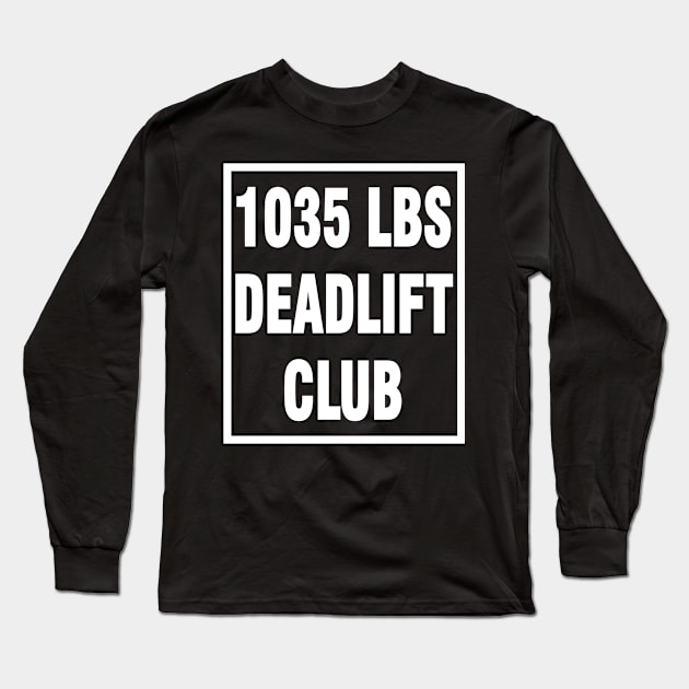 deadlift 1035 lbs Long Sleeve T-Shirt by Chandan